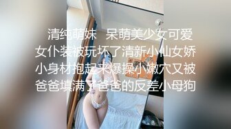 周末22岁幼师兼职&nbsp;&nbsp;甜美乖巧&nbsp;&nbsp;肤白貌美俏佳人 特写鲍鱼 淫水汪汪极其诱人 打桩机狂干不停