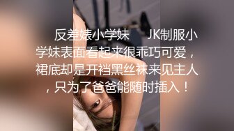 【annaxxnasty】女神看一眼就要陷进去，大学生兼职，画质一流粉嫩无毛