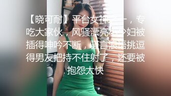 专攻嫩妹，20岁小萌妹，听话随便亲，打桩机一点儿也不怜香惜玉，暴力输出干瘸，瘫倒在床服了