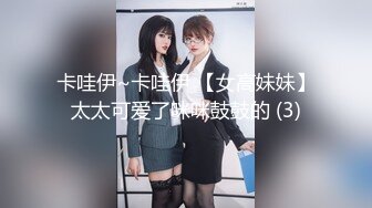 kcf9.com-【胡九万（原小芳姐姐）】顶推重磅福利，大神高价自购海角万人追踪反差婊【胡九万（原小芳姐姐）】最全合集