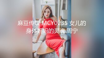 小美妞【贵州诗诗】近距离高清晰特写美人穴，这穴肉真诱人，诗诗边玩淫穴边自慰，娇喘连连，爱啊！