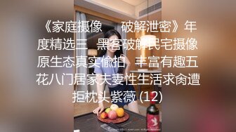 私密电报群门槛福利，推特大神【BB哥】私拍全集，学生妹、模特、少妇露脸各行各业还带哥们玩3P-2